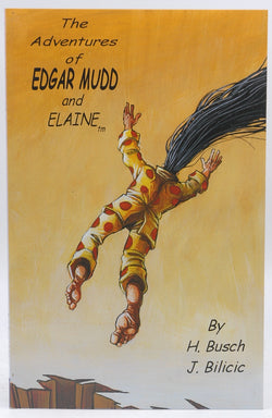 Adventures of Edgar Mudd and Elaine, by H. Busch,J. Bilicic  