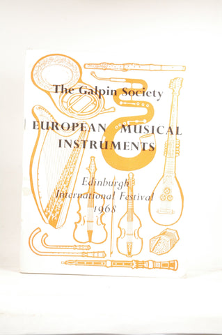 The Galpin Society: European Musical Instruments (Edinburgh International Festival 1968), by   