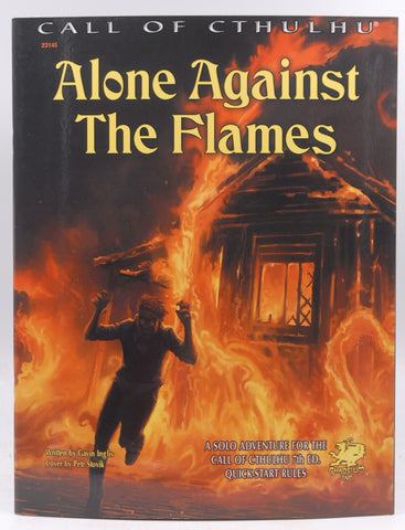 Alone Against the Flames: A Solo Adventure for Call of Cthulhu 7th Edition Rules, by Inglis, Gavin  