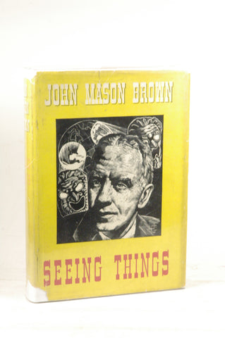 Seeing Things, by BROWN, John Mason  First Edition