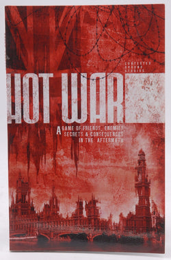 Hot War RPG: A Game of Friends, Enemies, Secrets & Consequences in the Aftermath, by Malcolm Craig  