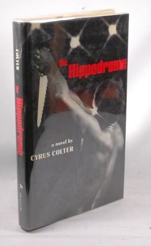 The Hippodrome, by Colter, Cyrus  First Edition