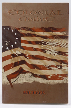 Colonial Gothic: Rulebook, by Richard Iorio II,James Maliszewski  