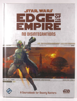 Star Wars RPG No Disintegrations Edge of the Empire, by   
