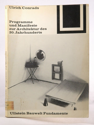 Programme und Manifeste zur Architektur 20th c, by Ulrich Conrads  