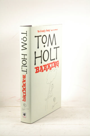 Barking, by Holt, Tom  First Edition