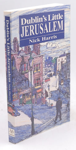 Dublin's Little Jerusalem, by Harris, Nick Signed First Edition