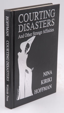 Courting Disasters and Other Strange Affinities: Short Stories, by Hoffman, Nina Kiriki Signed First Edition