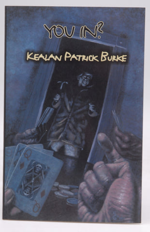You In?, by Burke, Kealan Patrick. Signed 
