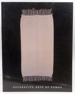 Decorative Arts of Sumba, by Marie Jeanne Adams,Jill Forshee  