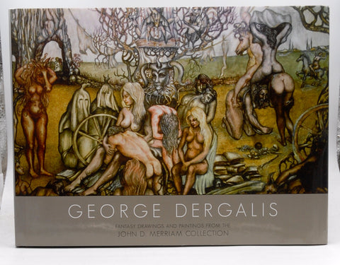 Fantasy Drawings and Paintings From the John D Merriam Collection, by George Dergalis  