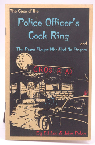 The Police Officer's Cock Ring Lettered Presentation Copy, by Ed Lee, John Pelan Signed 