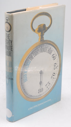 The Eighty-Minute Hour: A Space Opera, by Aldiss, Brian W Signed First Edition
