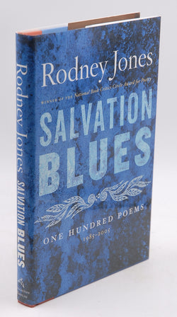Salvation Blues: One Hundred Poems, 1985-2005 (Kingsley Tufts Poetry Award), by Jones, Rodney  First Edition