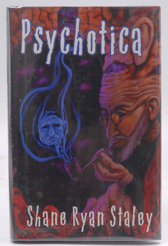 Psychotica {Signed Limited Edition}, by Shane Ryan Staley Signed 