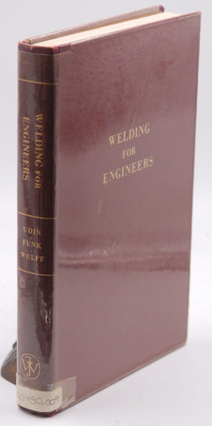 Welding for Engineers, by Udin, Funk, Wulff  