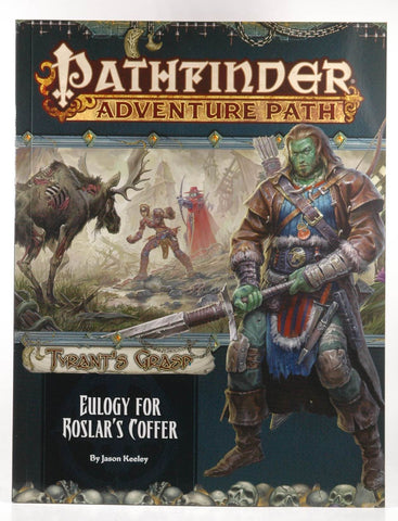 Pathfinder Adventure Path: Eulogy for Roslar’s Coffer (Tyrant’s Grasp 2 of 6), by Keeley, Jason  