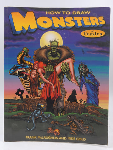 How to Draw Monsters for Comics, by Gold, Mike,McLaughlin, Frank  