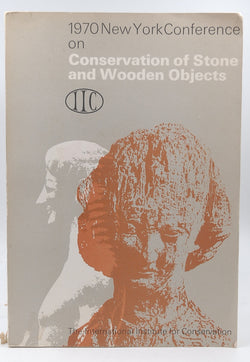 1970 New York Conference On Conservation Of Stone And Wooden Objects Volume 1 (stone), by Gary editor Thompson  