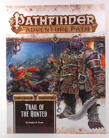 Pathfinder Adventure Path: Ironfang Invasion Part 1 of 6-Trail of the Hunted, by Scott, Amber E.  