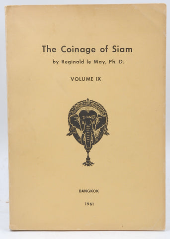 The Coinage of Siam - Volume IX, by Le May, Reginald  