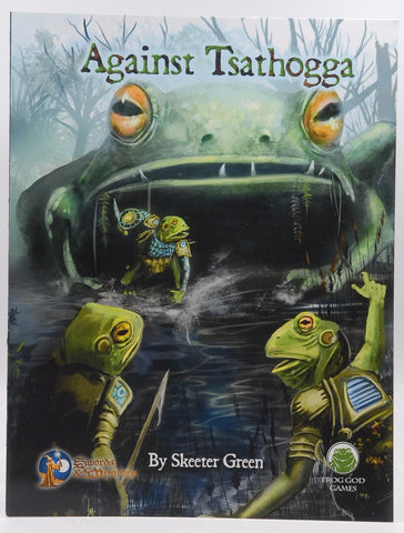 Against Tsathogga S&W RPG, by Skeeter Green  