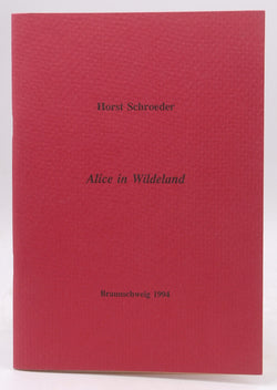 Alice in Wildeland, by Horst Schroeder Signed First Edition