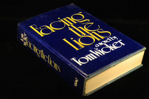 FACING THE LIONS, by WICKER, Tom  First Edition