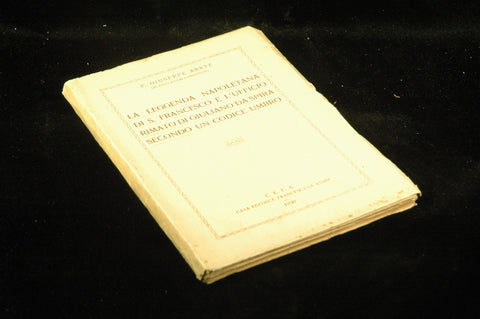 La Leggenda Napoletana Di S Francesco E L'ufficio Rimato Di Giuliano Da Spira Se, by Abate, P Guiseppe  