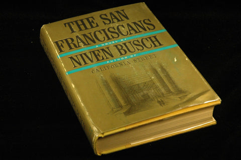 The San Franciscans: A novel, by Busch, Niven  First Edition