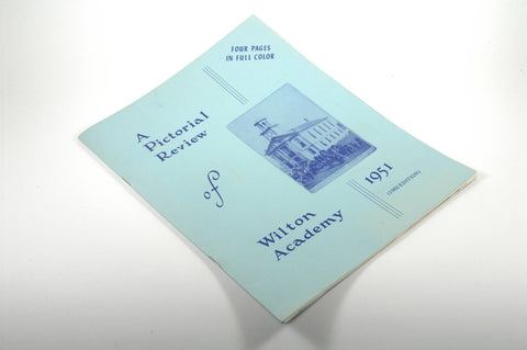 A Pictorial Review of Wilton Academy 1951, by Wilton Historical Society  