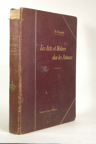 COUPIN H. & - Les arts et les m?tiers chez les animaux., by COUPIN H. & .  