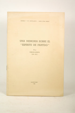 Una memoria sobre el "Espíritu de partido" por Carlos Anaya (1811-1851), by Carlos Anaya (1811-1851)  
