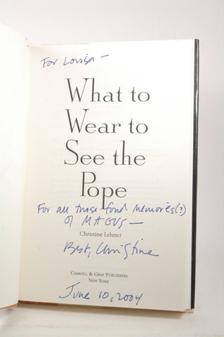 What to Wear to See the Pope: Stories, by Lehner, Christine Signed First Edition