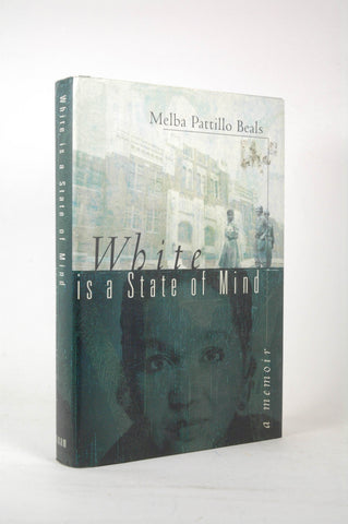 White Is a State of Mind, by Beals, Melba Patillo  First Edition