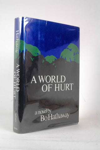 A world of hurt: A novel, by Hathaway, Bo  First Edition