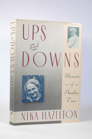 Ups and Downs : Memoirs of Another Time, by Hazelton, Nika  First Edition