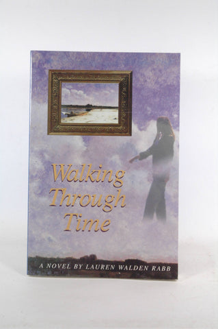Walking Through Time, by Lauren Walden Rabb Signed 