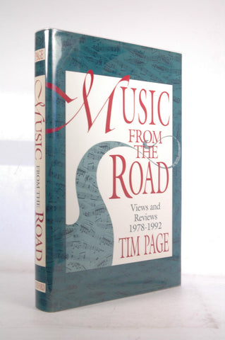 Music from the Road: Views and Reviews 1978-1992, by Page, Tim  First Edition