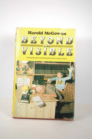 Beyond the Visible, by MCGOWAN, Harold  First Edition