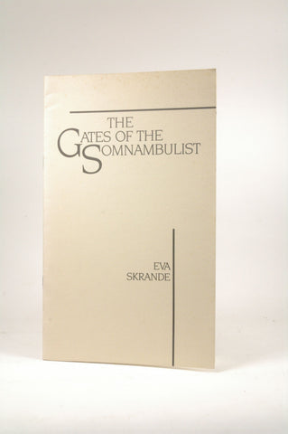 The Gates of the Somnambulist, by Eva Skrande Signed 
